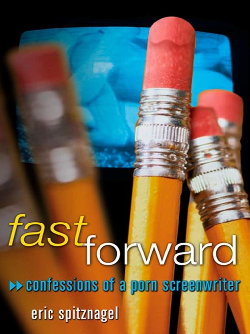 Title details for Fast Forward by Eric Spitznagel - Available